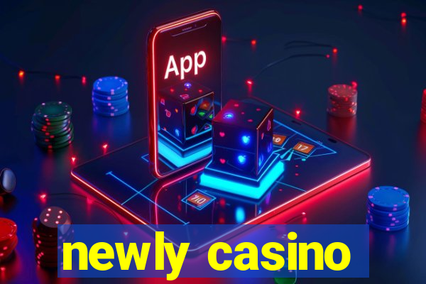 newly casino