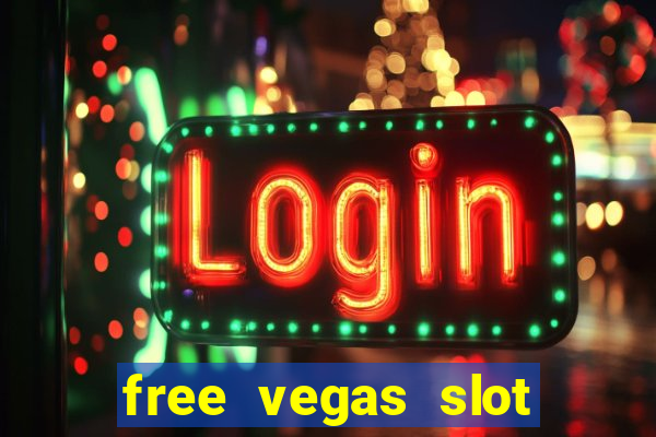 free vegas slot machine games