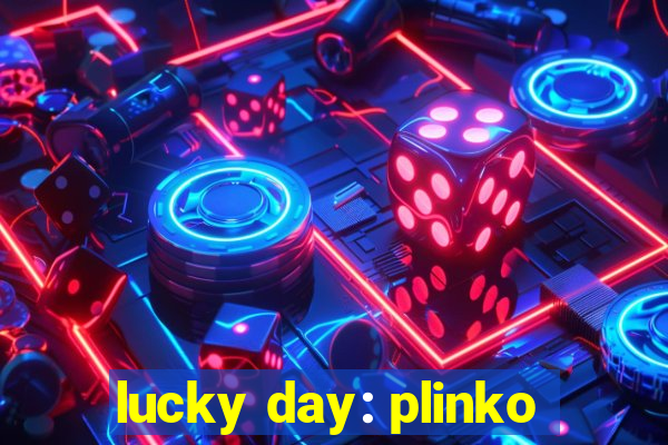 lucky day: plinko