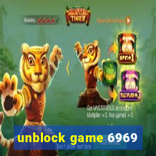 unblock game 6969