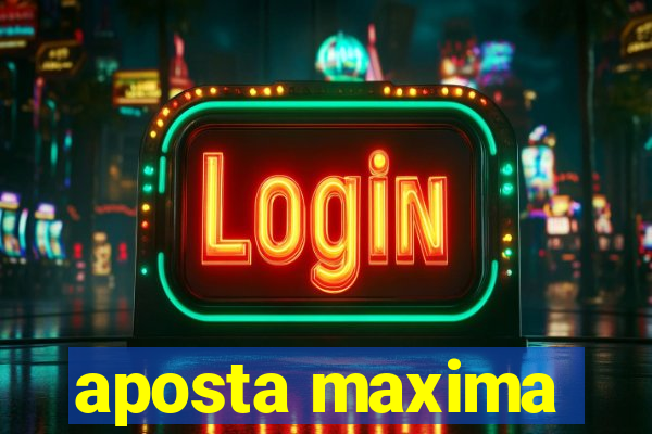 aposta maxima