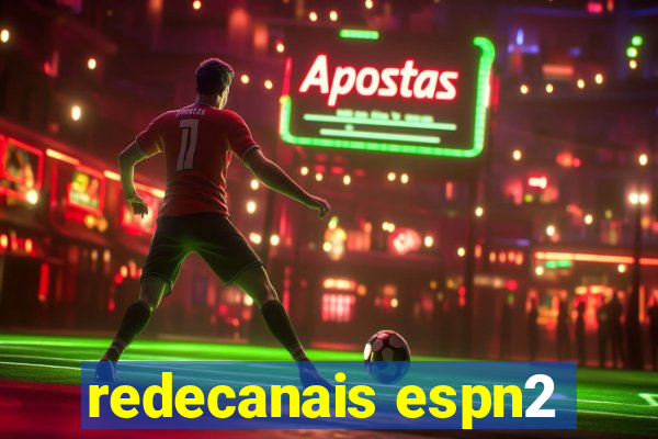 redecanais espn2