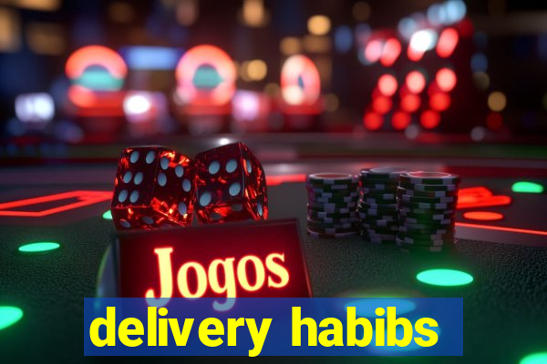 delivery habibs