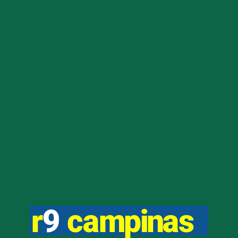 r9 campinas