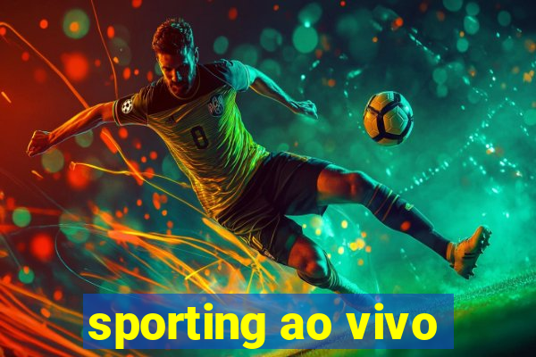 sporting ao vivo