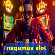 nagamas slot