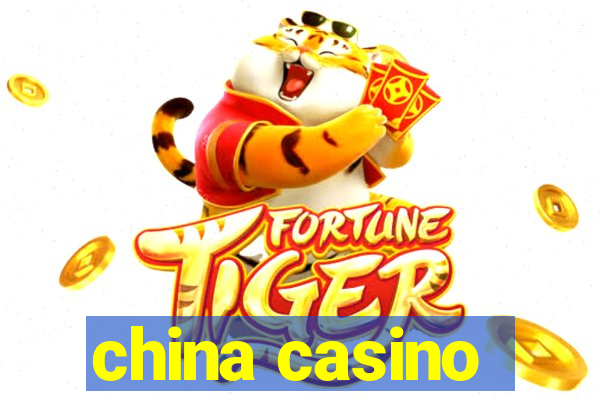 china casino