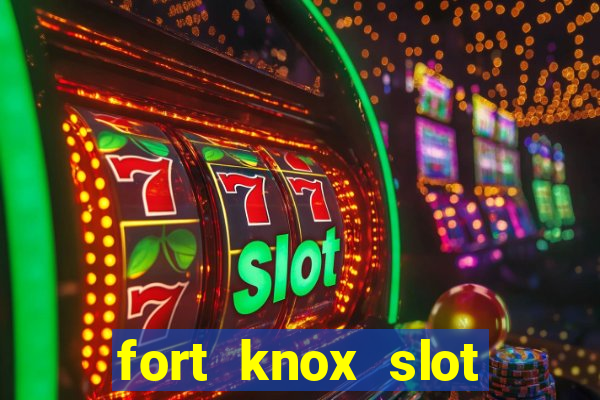 fort knox slot machine review