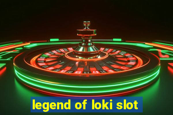 legend of loki slot