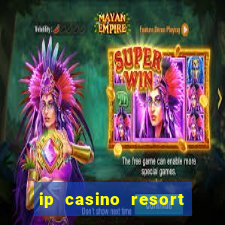 ip casino resort and spa biloxi mississippi