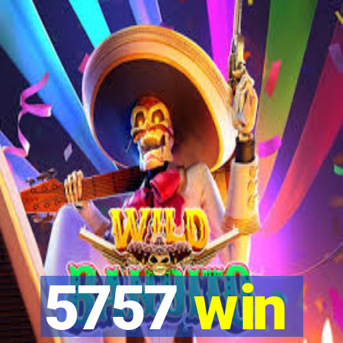 5757 win