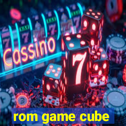 rom game cube