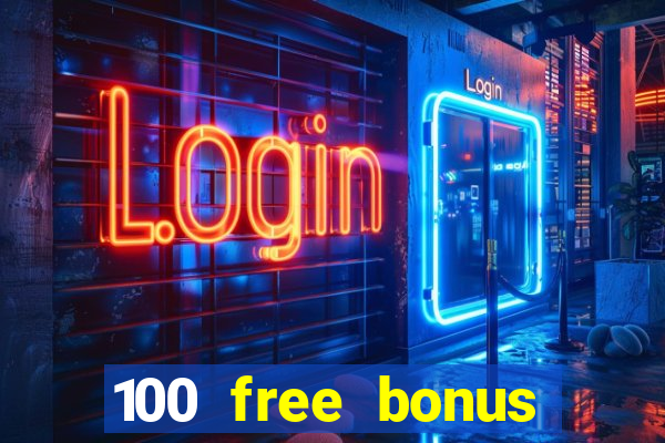 100 free bonus casino no deposit philippines