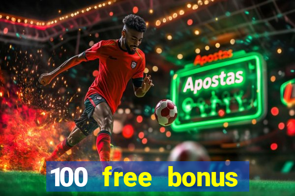 100 free bonus casino no deposit philippines