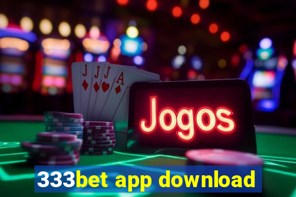 333bet app download