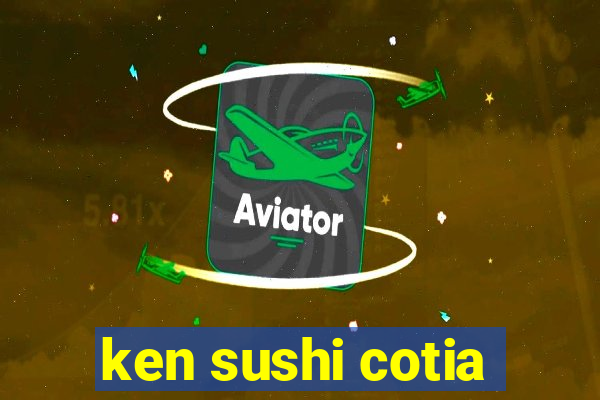 ken sushi cotia