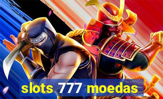 slots 777 moedas