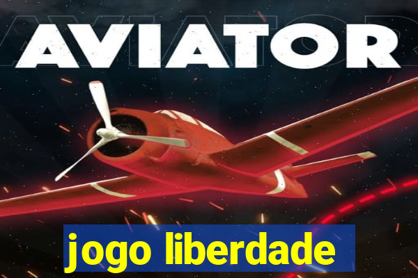 jogo liberdade