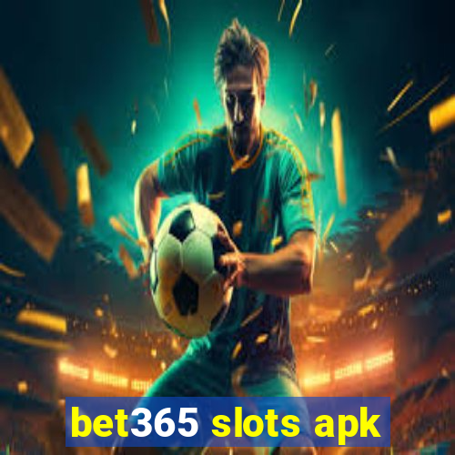 bet365 slots apk