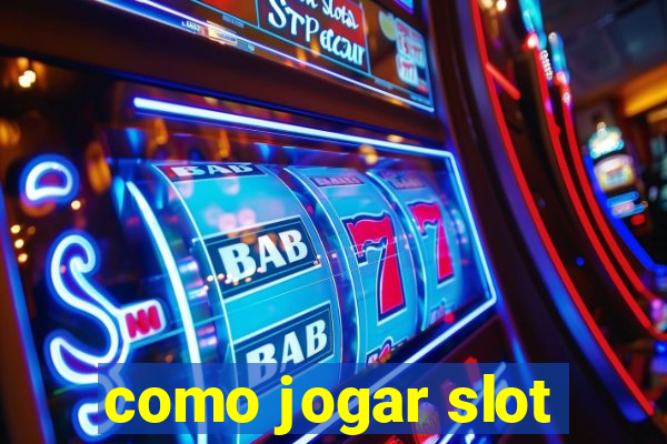 como jogar slot