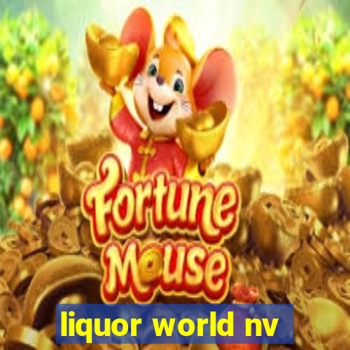 liquor world nv