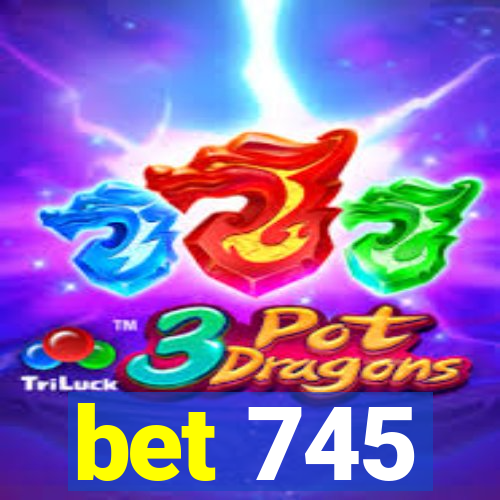 bet 745