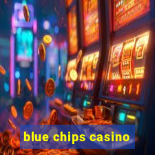 blue chips casino