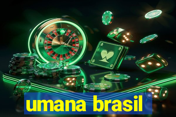 umana brasil