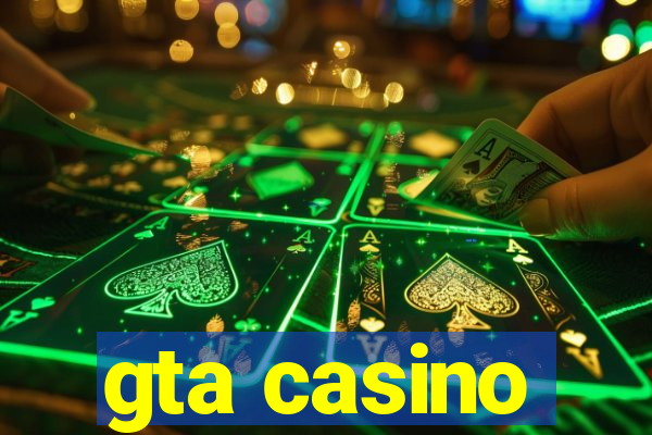 gta casino