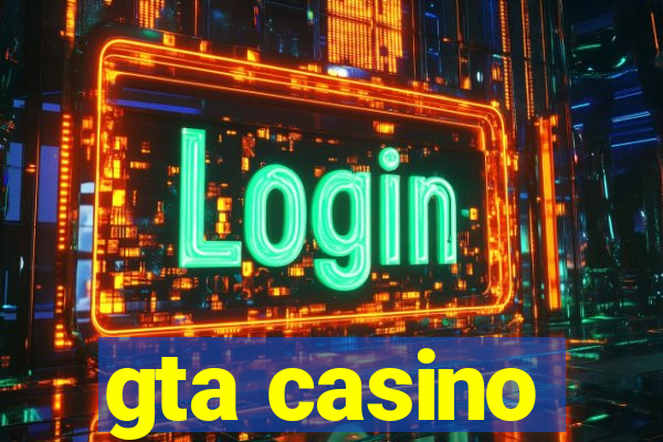 gta casino