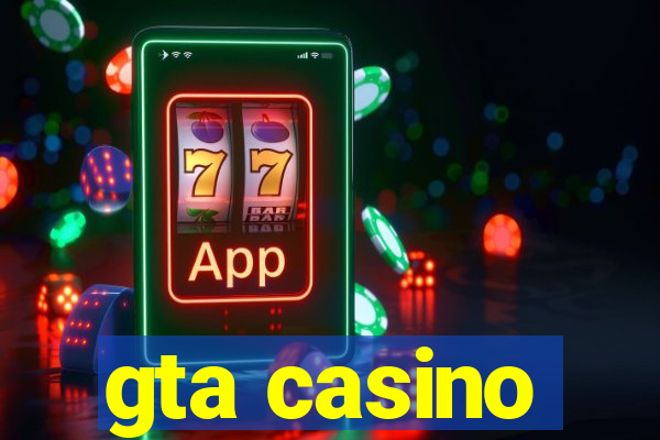 gta casino