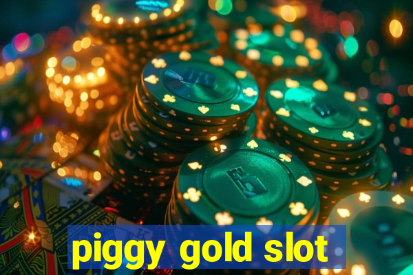 piggy gold slot