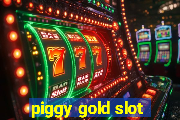 piggy gold slot