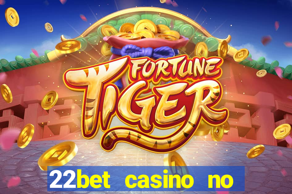 22bet casino no deposit bonus code