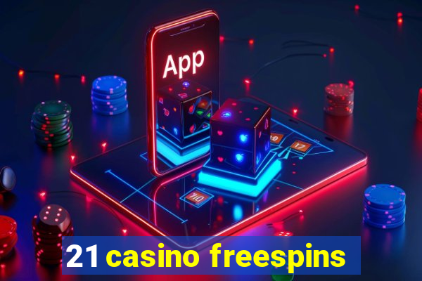 21 casino freespins