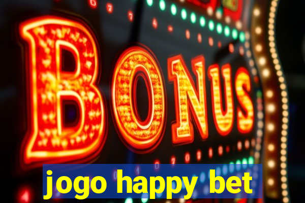 jogo happy bet