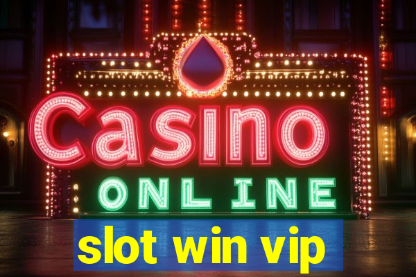 slot win vip