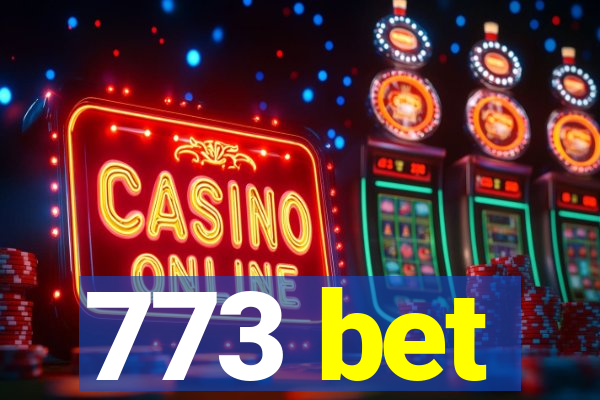 773 bet