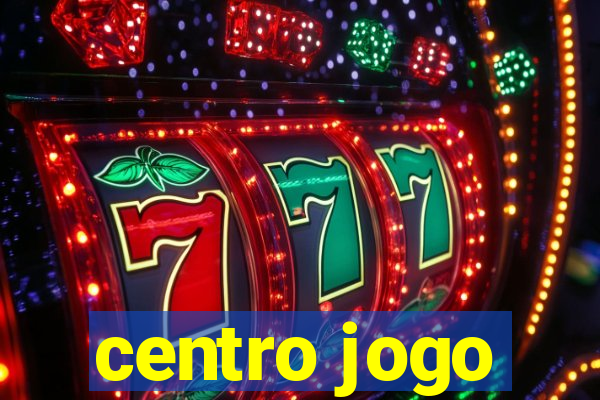 centro jogo