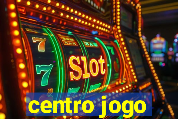 centro jogo