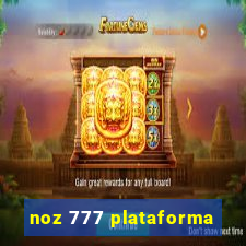 noz 777 plataforma