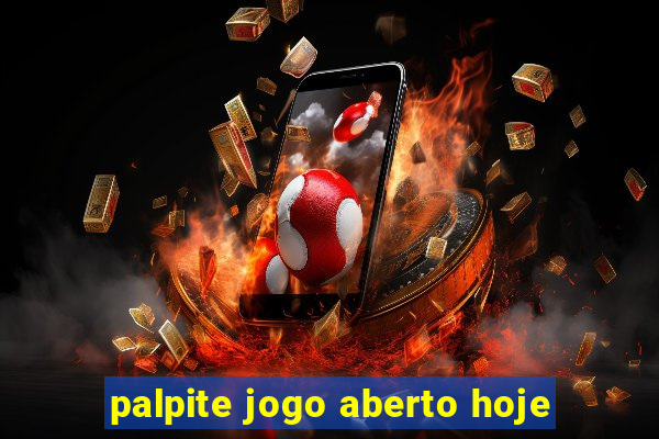 palpite jogo aberto hoje