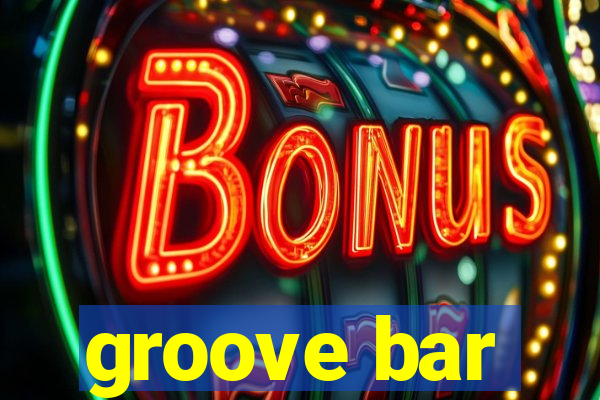 groove bar