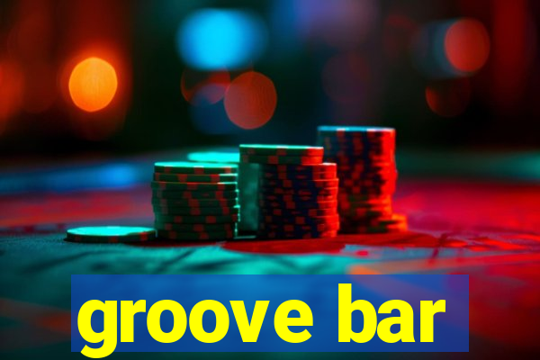 groove bar