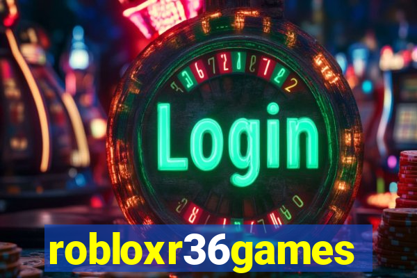 robloxr36games