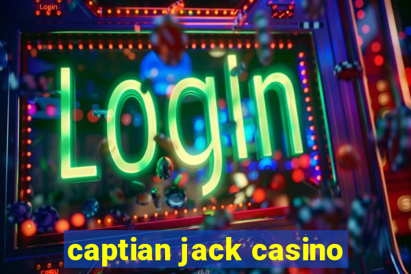 captian jack casino