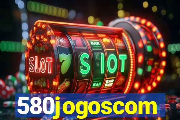 580jogoscom