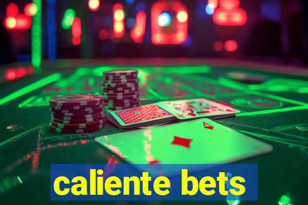 caliente bets