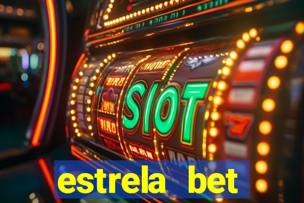 estrela bet dep贸sito m铆nimo