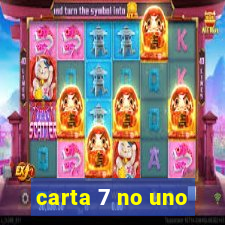 carta 7 no uno